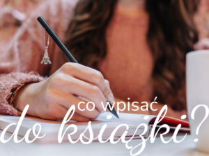 jaką dedykację umieścić w książce na prezent, najlepsze pomysły na książkową dedykację