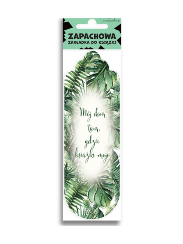 zakładka pachnąca z tropikalnymi liśćmi i napisem mój dom tam, gdzie książki moje