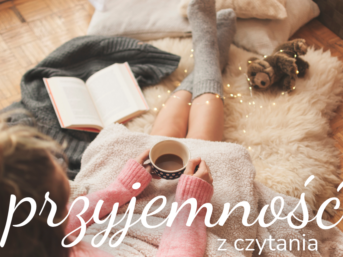 Pięć sposobów na to, aby czytanie było jeszcze przyjemniejsze