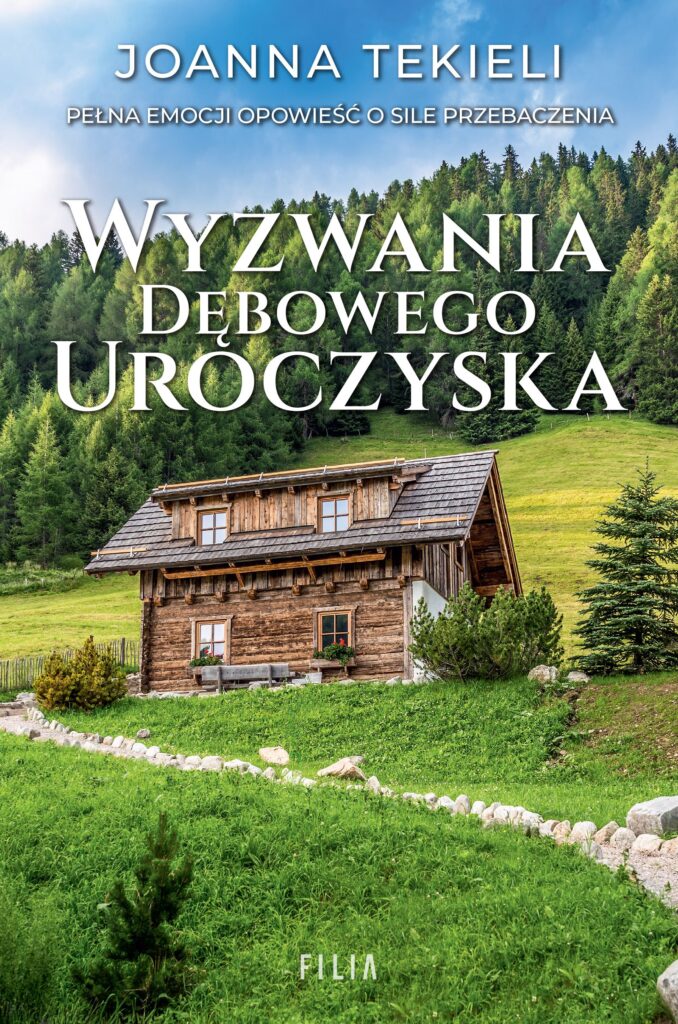 okładka książki Wyzwania Dębowego Uroczyska – Joanna Tekieli książka na wakacje na wsi z sielksim klimatem