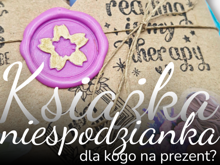 Książka niespodzianka na prezent - dla kogo będzie dobrym wyborem?